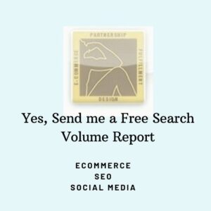 Receive a Free Search Volume Report